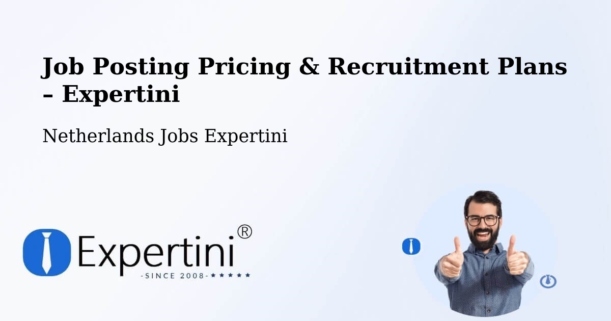 Job Posting Pricing & Recruitment Plans – Stein - Stein, Netherlands Jobs Expertini