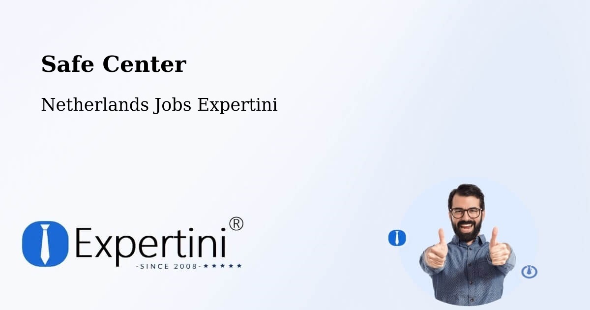 Safety Center – Stein - Netherlands Jobs Expertini
